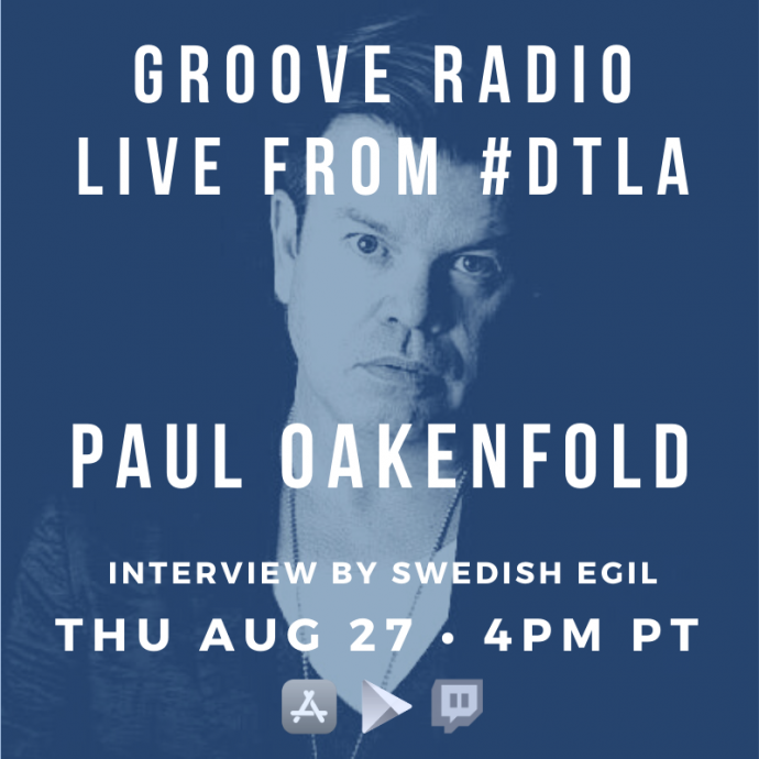 Thu Aug 27 (4pm PT) Paul Oakenfold (Interview) Groove Radio